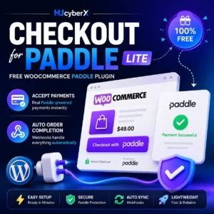 HJcyberX Checkout for Paddle Lite — free WooCommerce plugin for Paddle Billing with basic payments and webhook order completion